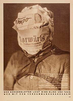  "Whoever Reads Bourgeois Newspapers Becomes Blind and Deaf: Away with These Stultifying Bandages!" - John Heartfield. Photomontage. 1930. © Artists Rights Society (ARS), New York / VG Bild-Kunst, Bonn.