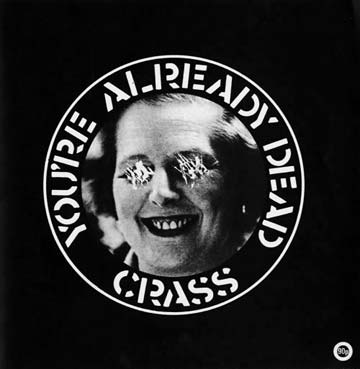 "You're Already Dead" - Gee Vaucher. Cover art portrait of Thatcher for the 1983 Crass single "You're Already Dead".