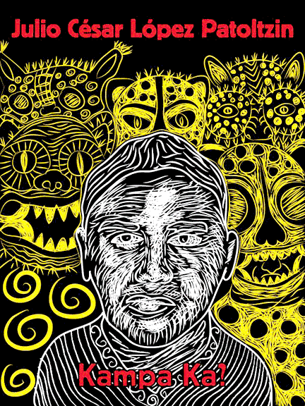 "Julio César López Patoltzin" - Poster of the missing Ayotzinapa student created by Rodrigo Padilla López. The artist used digital media to replicate the visual effects of traditional Mexican woodcuts, and used the Aztec Náhuatl language to ask the question "Kampa ka?" (¿Dónde está?) 