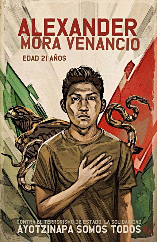 "Alexander Mora Venancio" - Poster of the missing 21-year old Ayotzinapa student created by José Quintero.