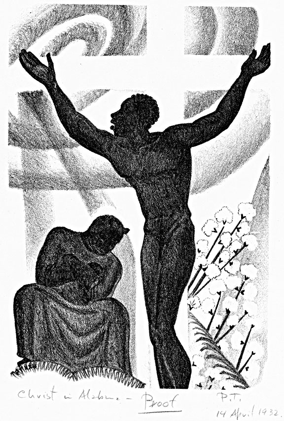 "Christ in Alabama" - Prentiss Taylor. Lithograph. 1932. Taylor depicted the crucified Christ and Mary Magdalene as African Americans; the rocky fields of Golgotha replaced by the cotton fields of Alabama. The lithograph was created for the Langston Hughes book, "Scottsboro Limited, Four Poems and a Play in Verse." The print specifically illustrated Hughes' controversial and fiercely antiracist poem, Christ in Alabama.