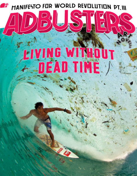 Adbusters front cover, "Living Without Dead Time" issue. July/August 2015