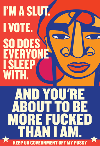 "I'm a Slut. I Vote." Favianna Rodriquez. Digital Print 2012. Offered by Rodriguez as a free download.