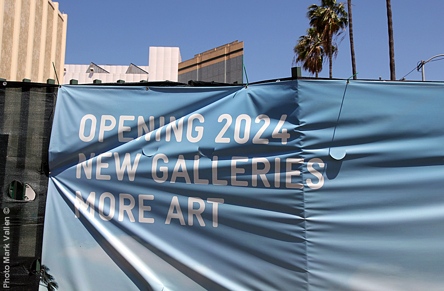 "More Art." Like so many other lies from the year 2020, the new LACMA will actually have 80% less gallery space, and no room for the exhibit of Permanent Collections, which will be stored offsite. In other words LACMA will offer "Less Art." Photo Mark Vallen ©. May 14 2020.
