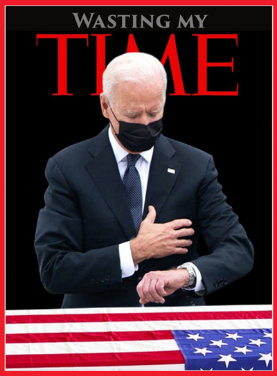 Families of US soldiers killed in Kabul terror bombing, criticized Biden for checking his watch at Dover Air Base, while receiving remains of deceased. This anonymous meme captured the moment with a mock TIME magazine cover.