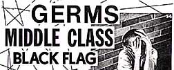 Germs - Black Flag - Middle Class