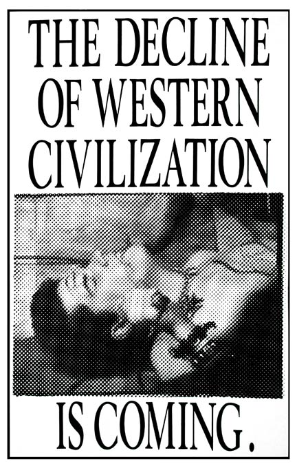 The Decline of Western Civilization Is Coming - Mark Vallen. Offset lithograph poster. 11x17. 1980. Commissioned by Penelope Spheeris to announce her documentary film.