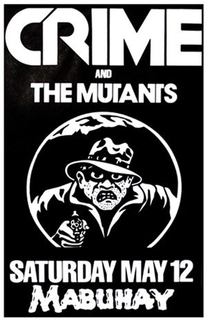 Poster announcing May 12, 1979 concert with CRIME and The Mutants at Mabuhay Gardens, San Francisco. Artist/James Stark.
